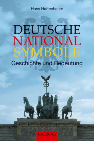 Hattenhauer, Hans: Deutsche Nationalsymbole. Geschichte und Bedeutung.