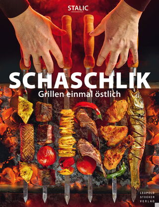 Stalic: Schaschlik. Grillen einmal östlich.