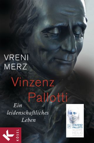 Merz, Vreni: Vinzenz Pallotti. Ein leidenschaftliches Leben.