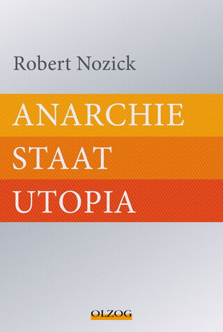 Nozick, Robert: Anarchie, Staat, Utopia.